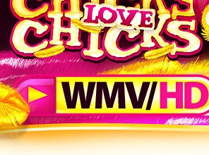 Chicks Love Chicks